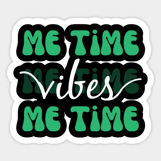 Me Time Vibes Sticker by The WYLD Tribe